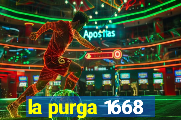 la purga 1668