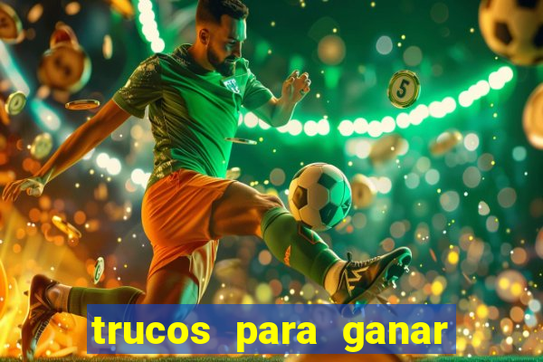 trucos para ganar en el casino online