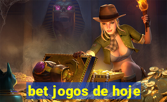 bet jogos de hoje