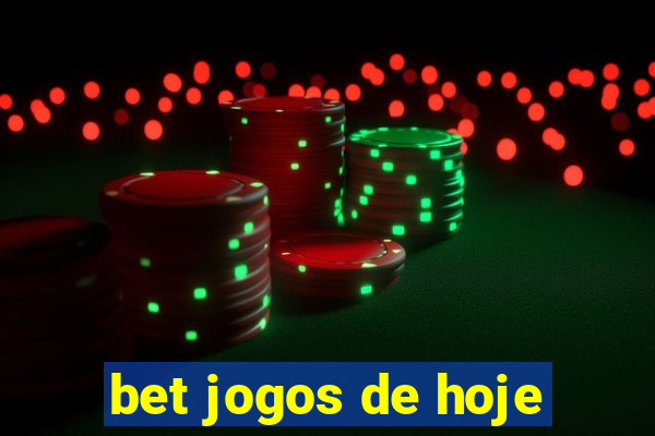 bet jogos de hoje