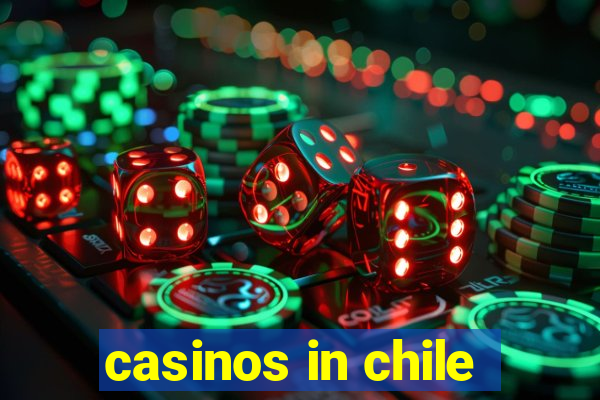 casinos in chile