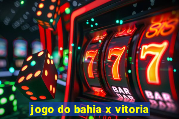 jogo do bahia x vitoria