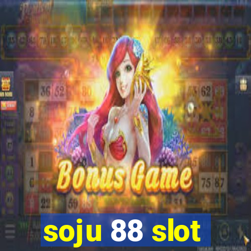 soju 88 slot