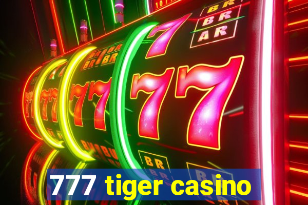 777 tiger casino