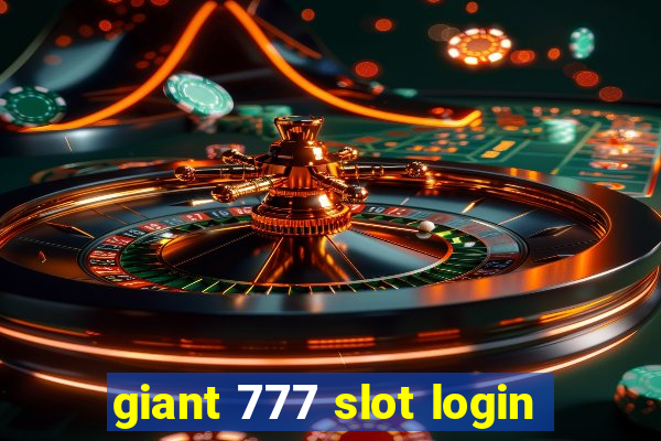 giant 777 slot login