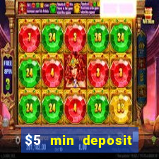 $5 min deposit online casino