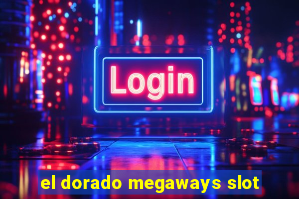 el dorado megaways slot