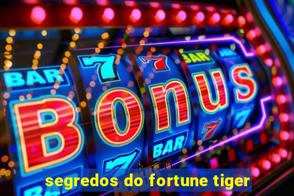 segredos do fortune tiger