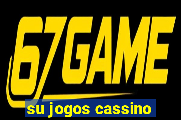 su jogos cassino