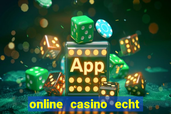 online casino echt geld winnen