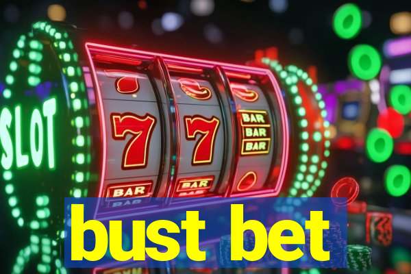 bust bet