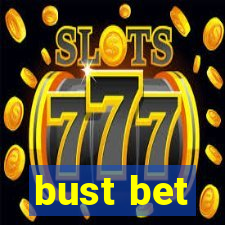 bust bet