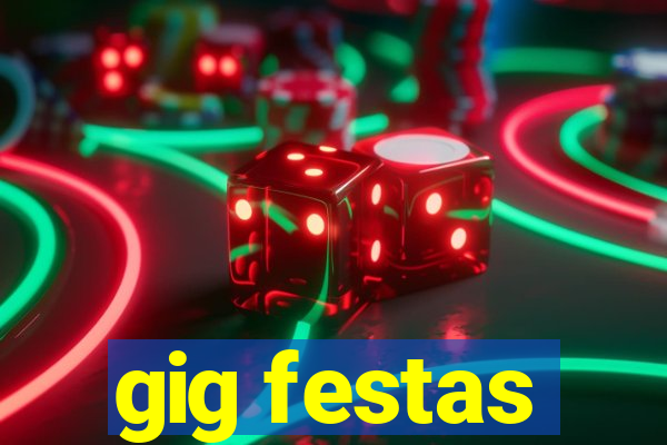 gig festas