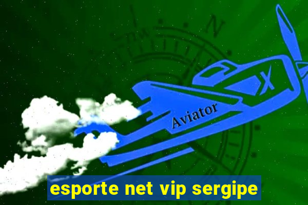 esporte net vip sergipe