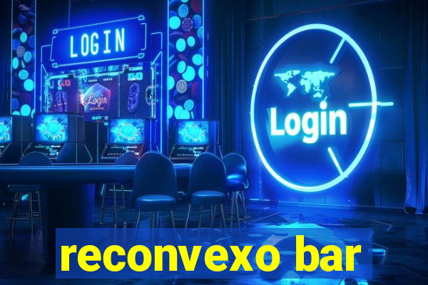 reconvexo bar