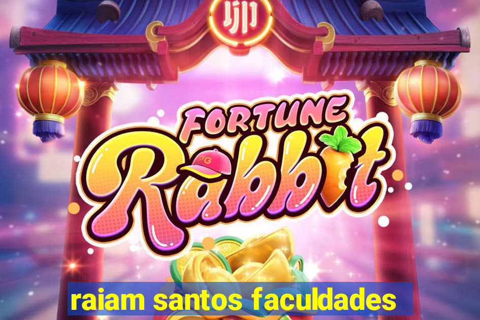 raiam santos faculdades