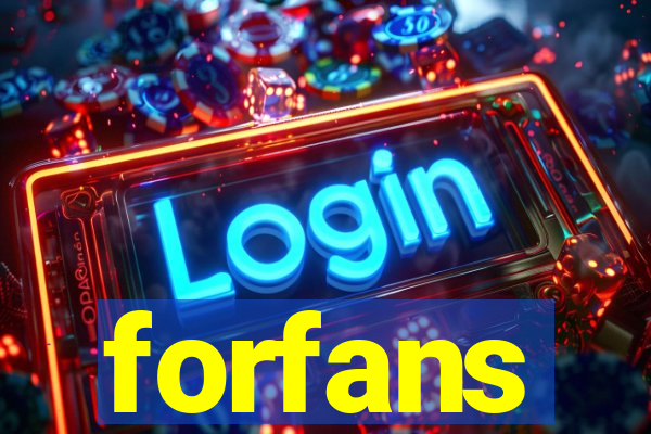 forfans