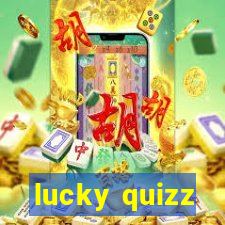 lucky quizz