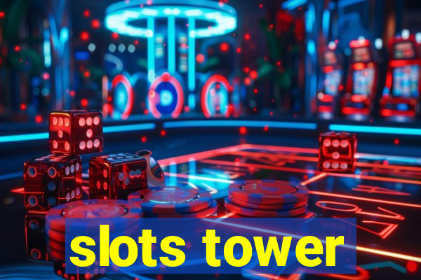 slots tower