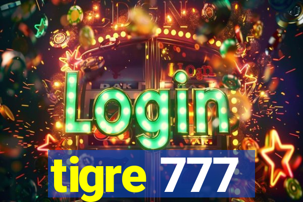 tigre 777