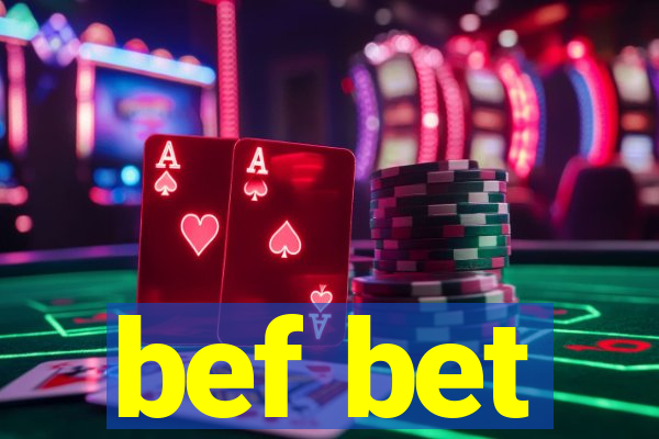 bef bet