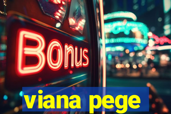 viana pege