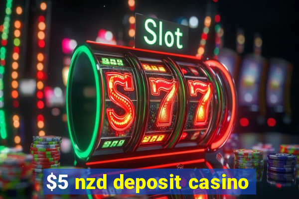 $5 nzd deposit casino