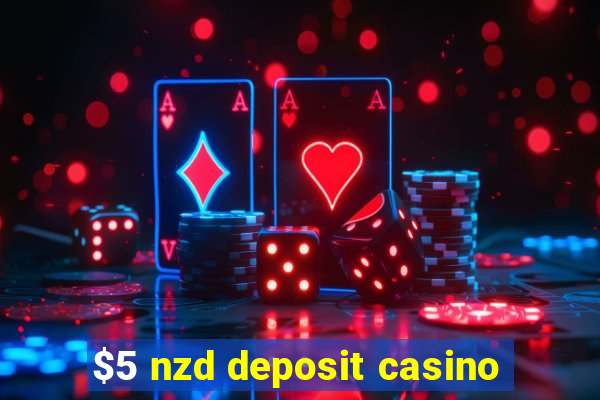 $5 nzd deposit casino