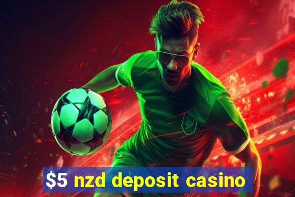 $5 nzd deposit casino