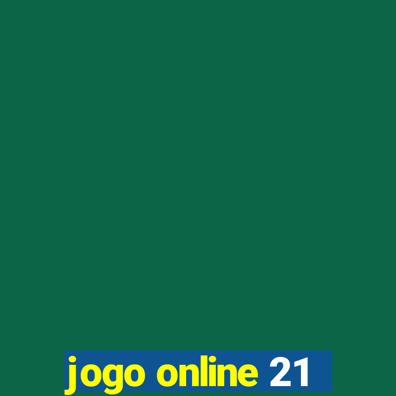 jogo online 21