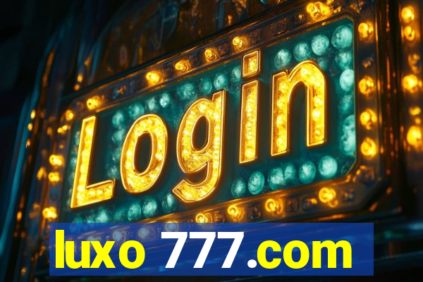 luxo 777.com