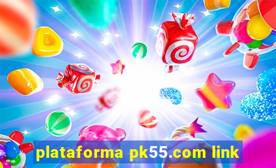 plataforma pk55.com link