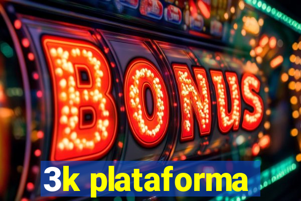 3k plataforma