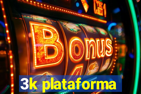 3k plataforma