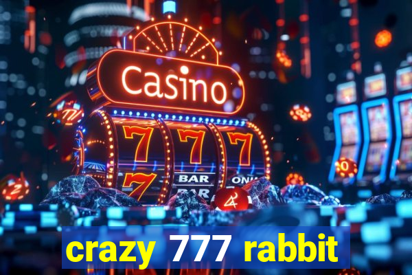 crazy 777 rabbit