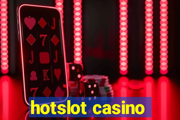 hotslot casino