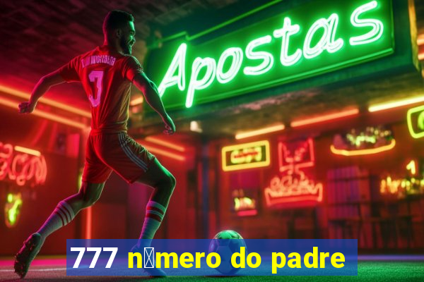 777 n煤mero do padre