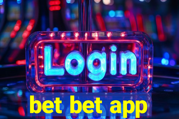 bet bet app