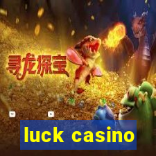 luck casino