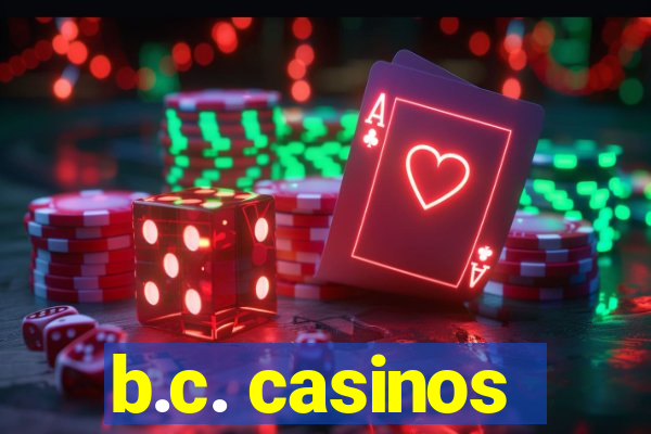 b.c. casinos