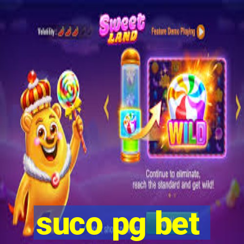 suco pg bet