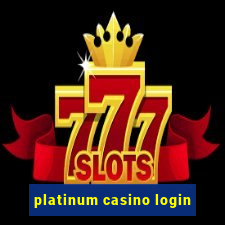 platinum casino login