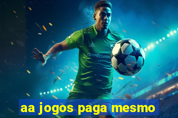 aa jogos paga mesmo