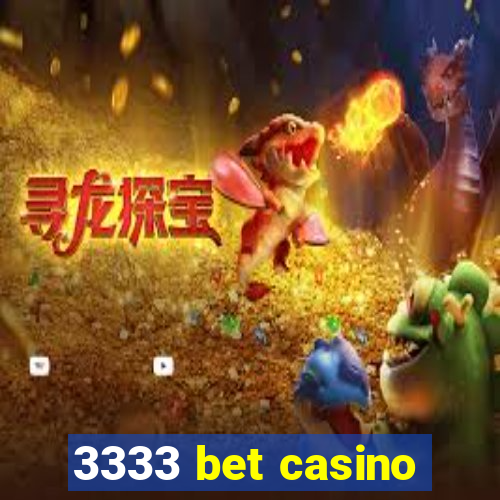 3333 bet casino