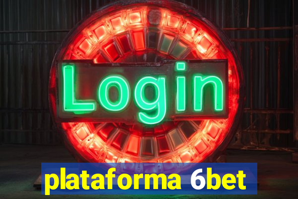 plataforma 6bet