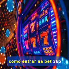 como entrar na bet 365