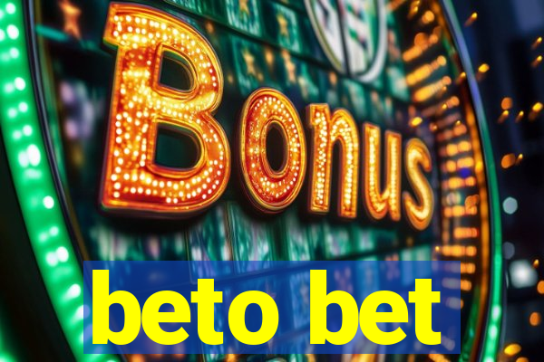 beto bet