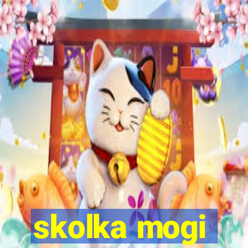 skolka mogi