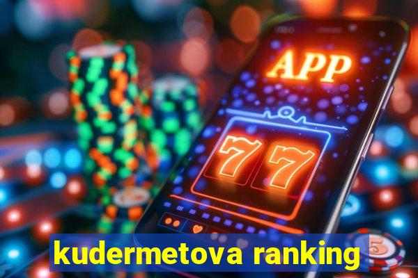 kudermetova ranking