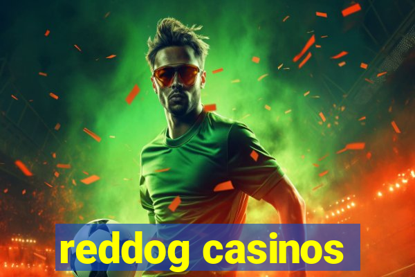 reddog casinos